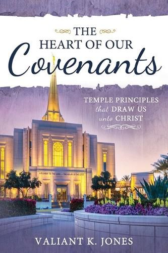 Cover image for The Heart of Our Covenants