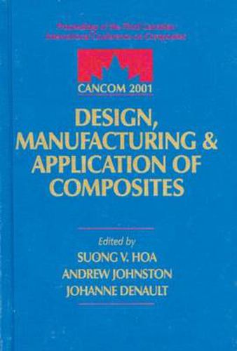 Cover image for CANCOM 2001 Proceedings of the 3rd Canadian International Conference on Composites: August 21-24, 2001 Holiday Inn Montreal-Midtown, Montreal, Quebec, Canada