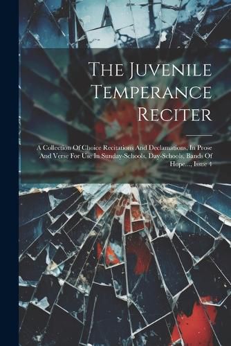 Cover image for The Juvenile Temperance Reciter