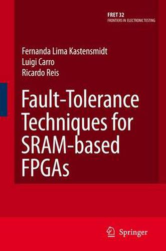 Cover image for Fault-Tolerance Techniques for SRAM-Based FPGAs