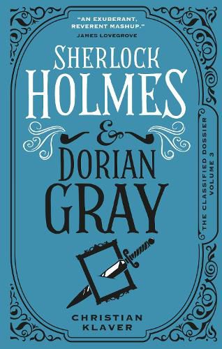 Cover image for The Classified Dossier - Sherlock Holmes and Dorian Gray