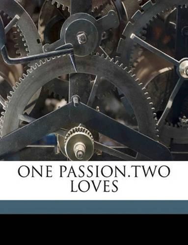 Cover image for One Passion.Two Loves