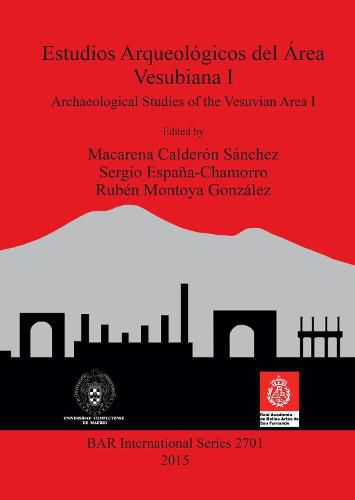 Estudios Arqueologicos del Area Vesubiana I: Archaeological Studies of the Vesuvian Area I