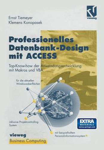 Professionelles Datenbank-Design Mit Access: Top-Know-How Der Anwendungsentwicklung Mit Makros Und Vba, Geeignet Fur Die Aktuellen Windowsoberflachen, Mit Beispielhaftem Personalinformationssystem Und Komplettem Projektcontrolling-System Auf CD-ROM