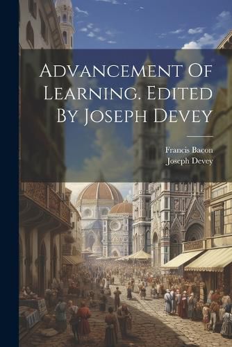 Cover image for Advancement Of Learning. Edited By Joseph Devey