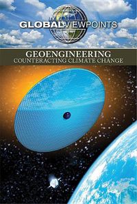 Cover image for Geoengineering: Counteracting Climate Change