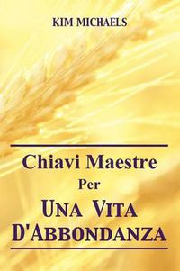 Cover image for Chiavi Maestre Per Una Vita D'Abbondanza