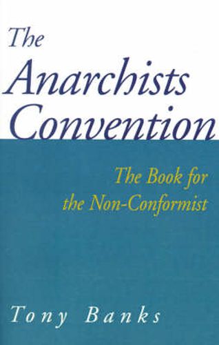 Cover image for The Anarchists Convention: The Book for the Non-Conformist