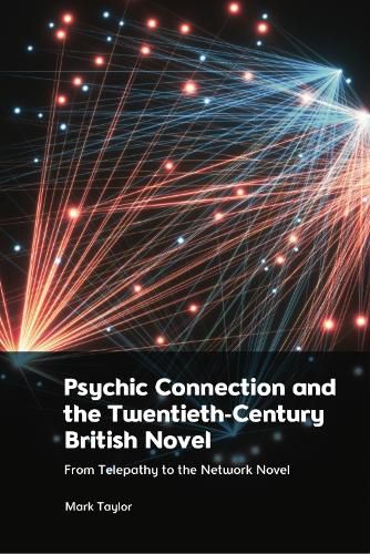 Psychic Connection and the Twentieth-Century British Novel