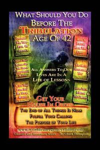 Cover image for What Should You Do Before The Tribulation Age Of 42
