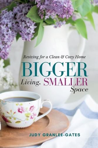 Cover image for Bigger Living, Smaller Space