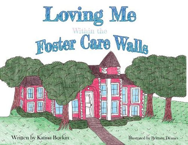 Cover image for Loving Me Within the Foster Care Walls