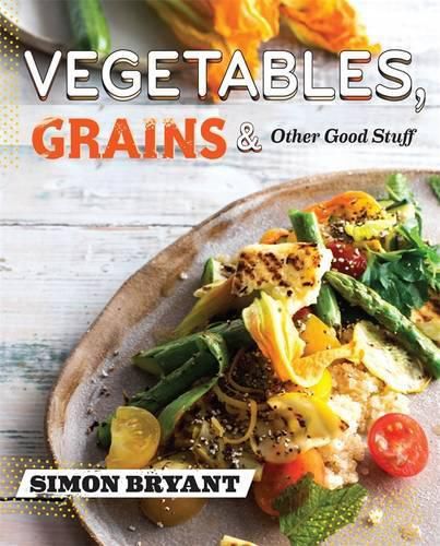Cover image for Vegetables, Grains and Other Good Stuff