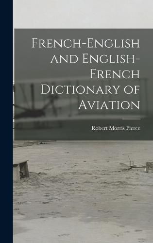 French-English and English-French Dictionary of Aviation