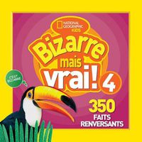 Cover image for Bizarre Mais Vrai! 4: 350 Faits Renversants