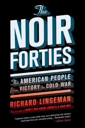 Cover image for The Noir Forties: The American People from Victory to Cold War