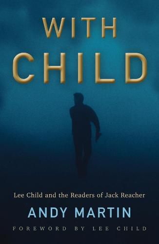 With Child - Lee Child and the Readers of Jack Reacher