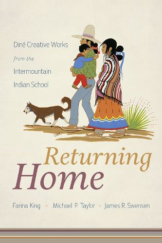 Cover image for Returning Home: Dine Creative Works from the Intermountain Indian School