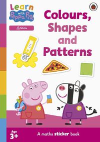 Cover image for Learn with Peppa: Colours, Shapes and Patterns sticker activity book