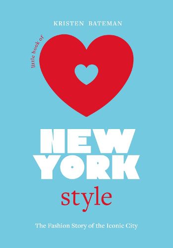 Cover image for Little Book of New York Style: The Fashion History of the Iconic City