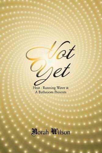 Cover image for Heat - Running Water & a Bathroom Presents: Not Yet