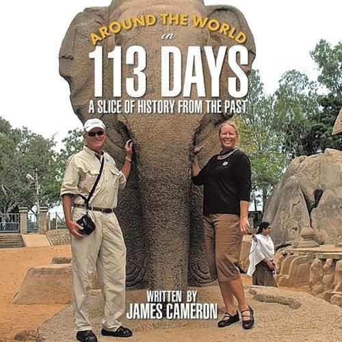 Around the World in 113 Days: A Slice Of History From The Past
