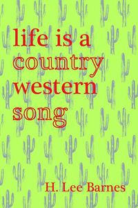 Cover image for Life Is A Country Western Song