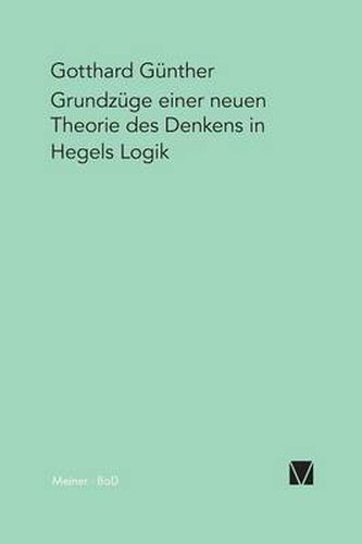 Cover image for Grundzuge einer neuen Theorie des Denkens in Hegels Logik