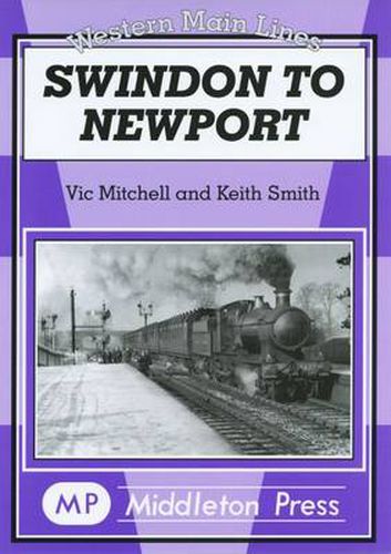 Cover image for Swindon to Newport: Featuring the Severn Tunnel