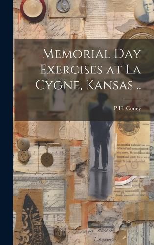 Cover image for Memorial day Exercises at La Cygne, Kansas ..