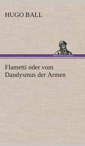 Flametti oder vom Dandysmus der Armen