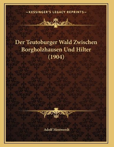 Cover image for Der Teutoburger Wald Zwischen Borgholzhausen Und Hilter (1904)