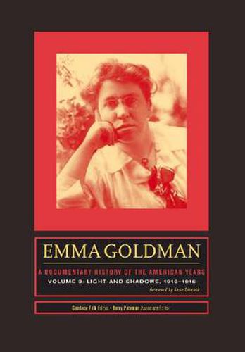 Cover image for Emma Goldman: A Documentary History of the American Years, Volume 3: Light and Shadows, 1910-1916