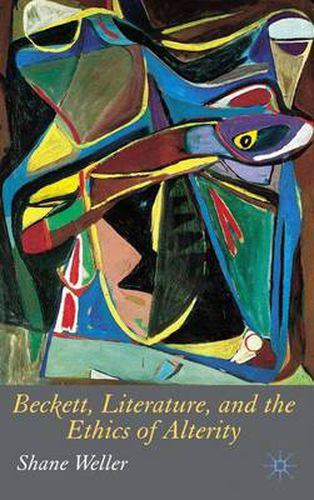 Cover image for Beckett, Literature and the Ethics of Alterity