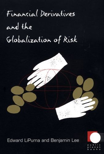Cover image for Financial Derivatives and the Globalization of Risk
