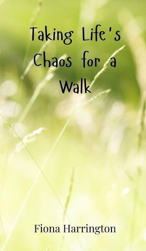 Cover image for Taking Life's Chaos for a Walk