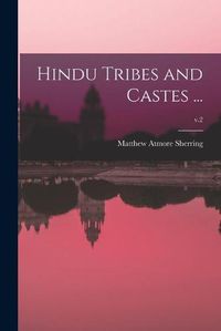 Cover image for Hindu Tribes and Castes ...; v.2