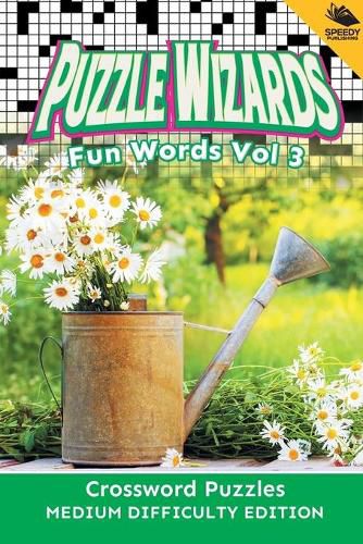 Cover image for Puzzle Wizards Fun Words Vol 3: Crossword Puzzles Medium Difficulty Edition