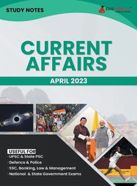 Cover image for Study Notes for Current Affairs April 2023 - Useful for UPSC, State PSC, Defence, Police, SSC, Banking, Management, Law and State Government Exams Topic-wise Notes