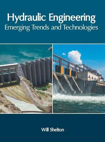 Cover image for Hydraulic Engineering: Emerging Trends and Technologies