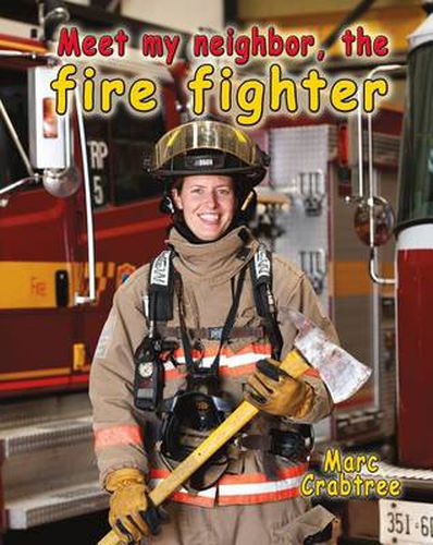 Cover image for Meet My Neighbor The Fire Fighter