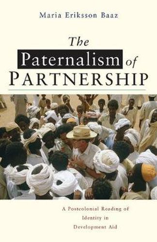 Cover image for The Paternalism of Partnership: A Postcolonial Reading of Identity in Development Aid