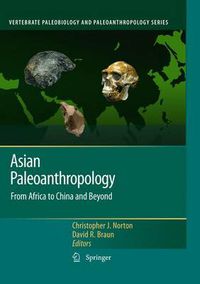 Cover image for Asian Paleoanthropology: From Africa to China and Beyond