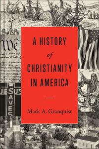 Cover image for A History of Christianity in America