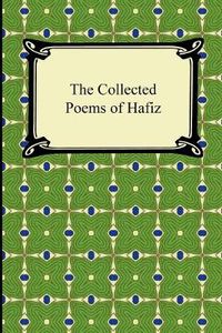 Cover image for The Collected Poems of Hafiz