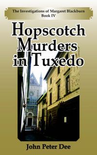 Cover image for Hopscotch Murders in Tuxedo: The Investigations of Margaret Blackburn Book IV