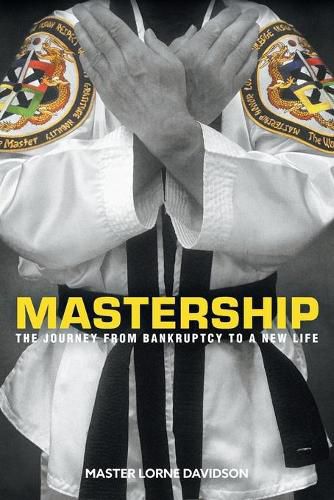 Cover image for Mastership: The Journey From Bankruptcy to a New Life