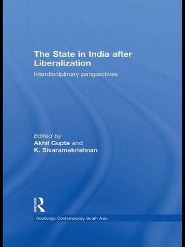 Cover image for The State in India after Liberalization: Interdisciplinary Perspectives