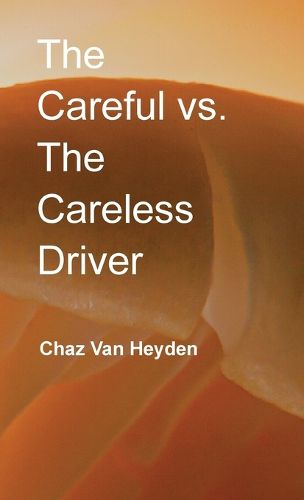 Cover image for The Careful vs. The Careless Driver
