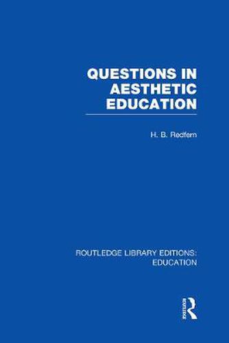 Cover image for Questions in Aesthetic Education (RLE Edu K)